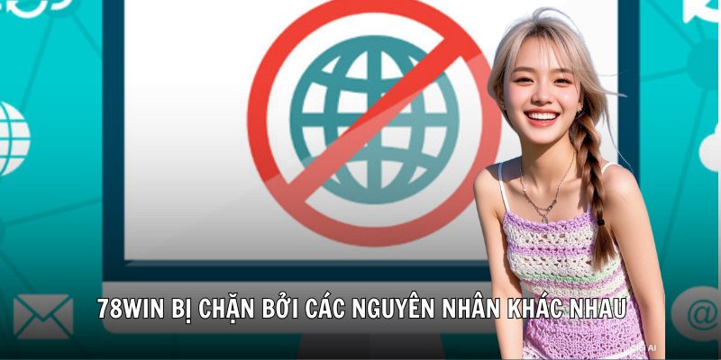 78Win bị chặn bởi các nguyên nhân khác nhau